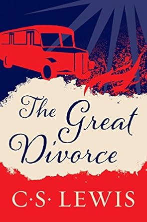 The Great Divorce by C.S. Lewis